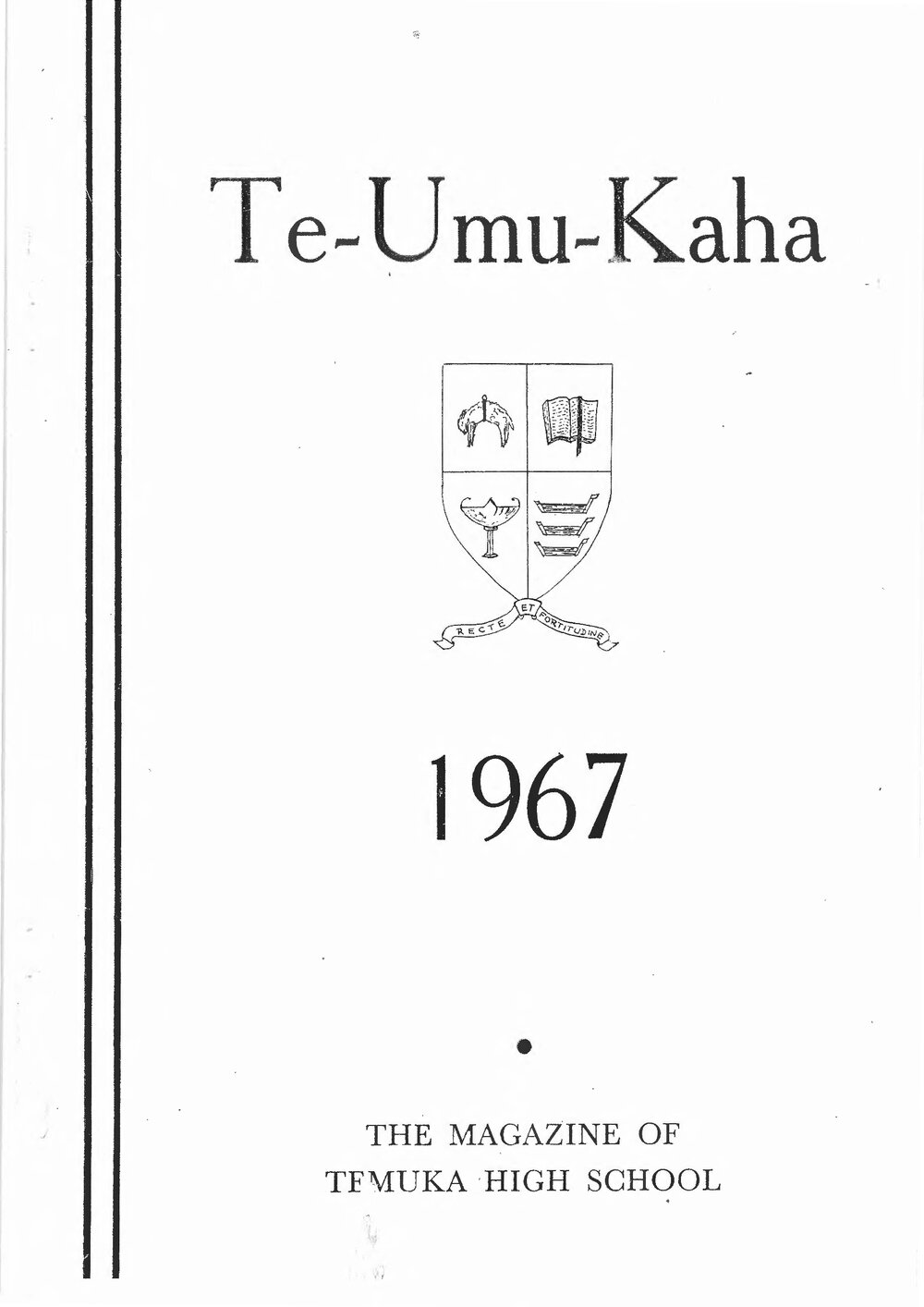 Te-Umu-Kaha 1967: the magazine of Temuka High School