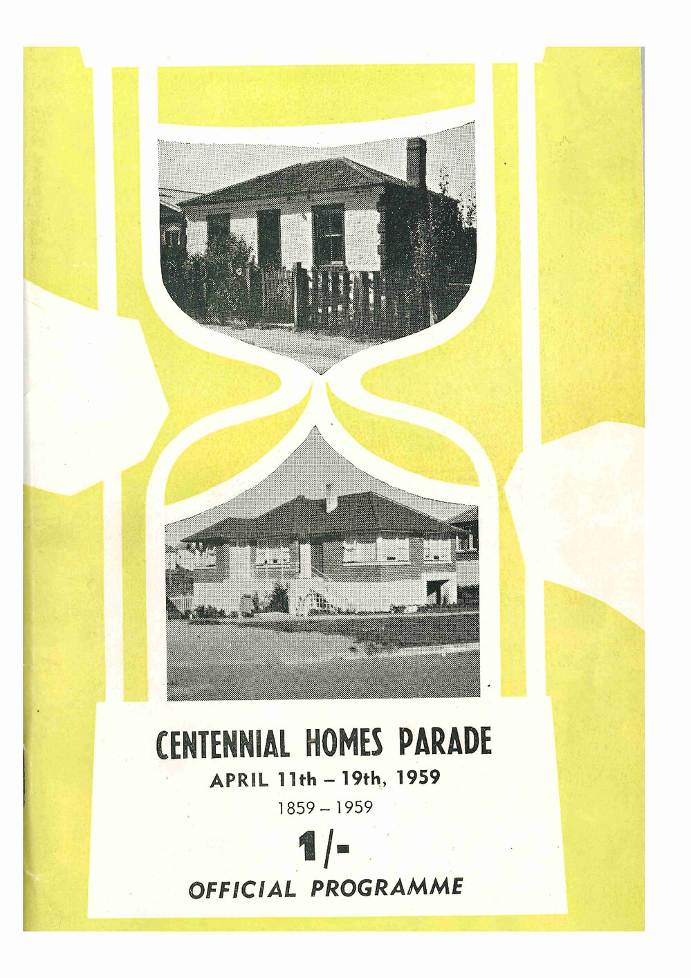 Centennial Homes Parade 1859-1959: April 11th - 19th 1959.