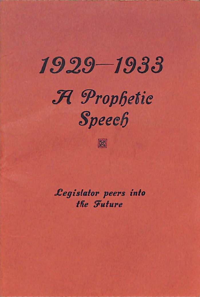 1929-1933 A prophetic speech: Legislator peers into the future