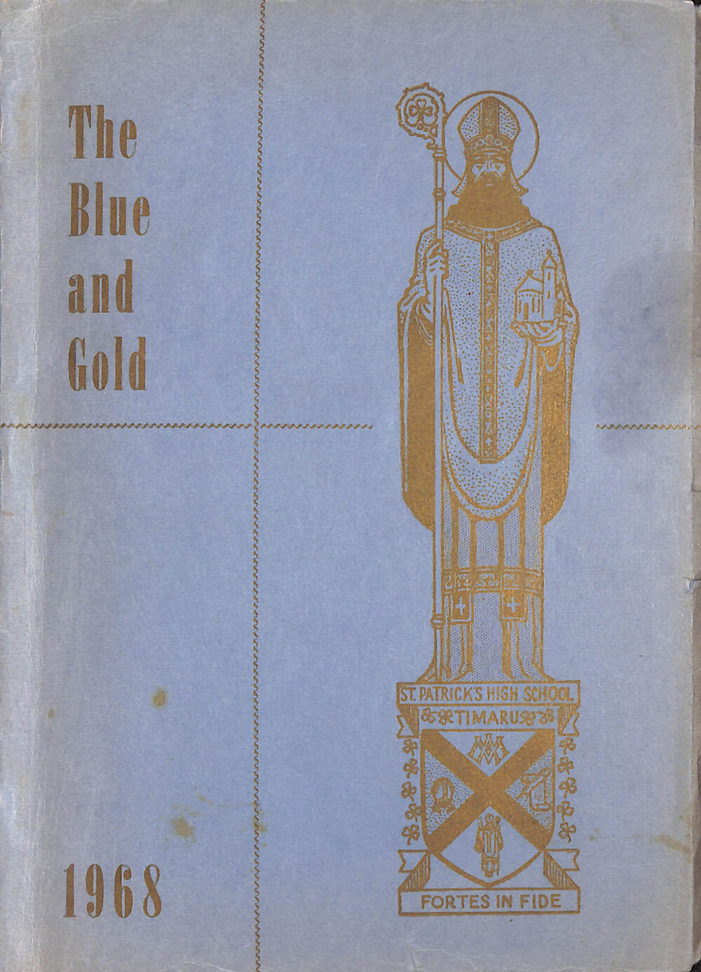The Blue and Gold: magazine of St Patrick's High School Timaru 1968