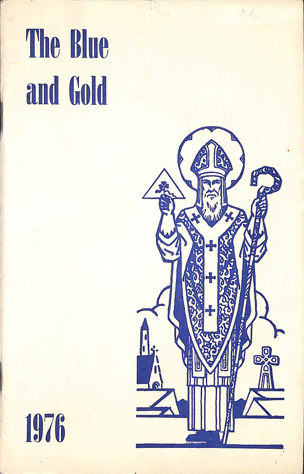 The Blue and Gold: magazine of St Patrick's High School Timaru 1976