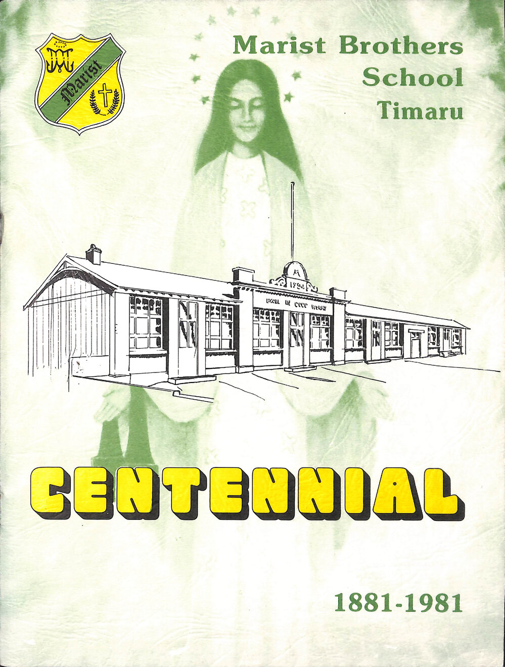 Marist Brothers School Timaru Centennial 1881-1981