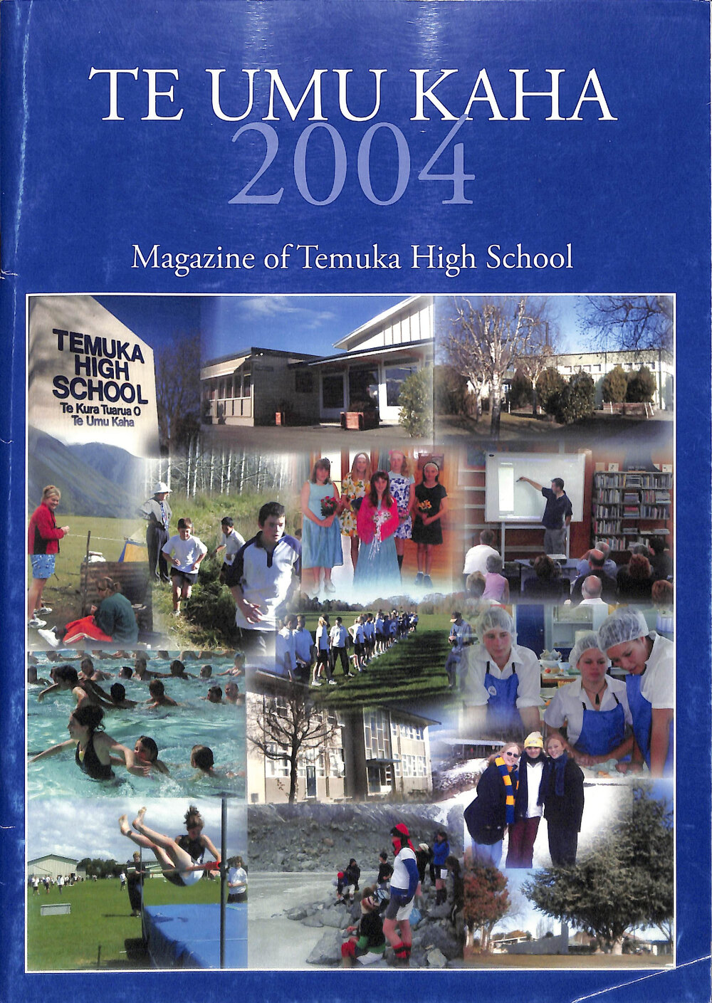 Te-Umu-Kaha Temuka High School magazine 2004