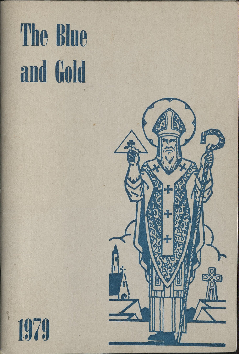 The Blue and Gold: magazine of St Patrick's High School Timaru 1979