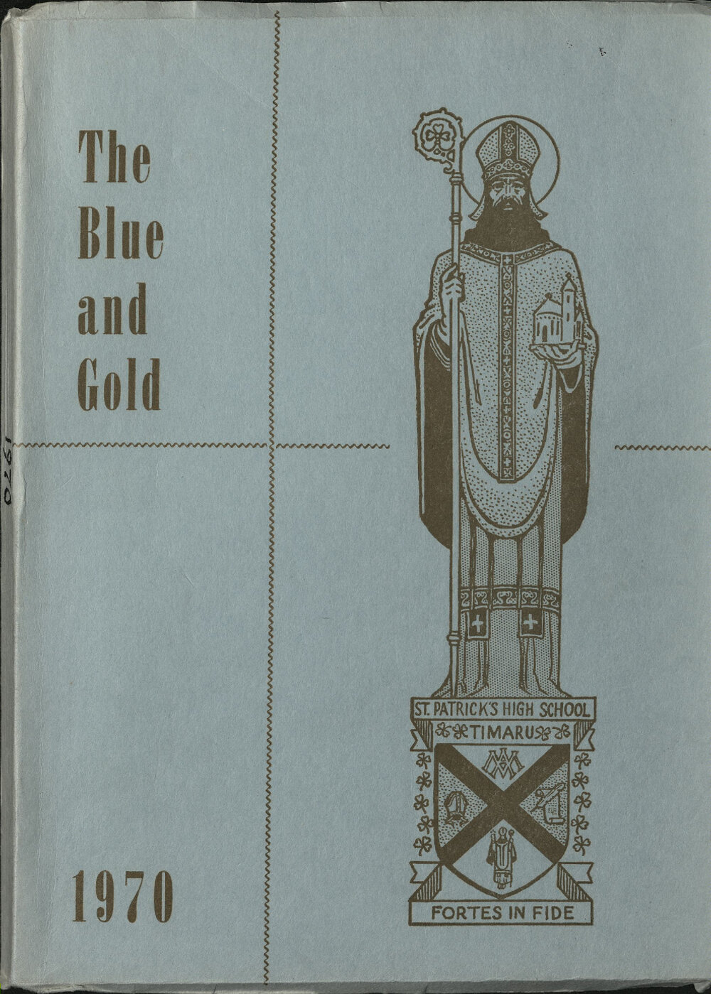 The Blue and Gold: magazine of St Patrick's High School Timaru 1970