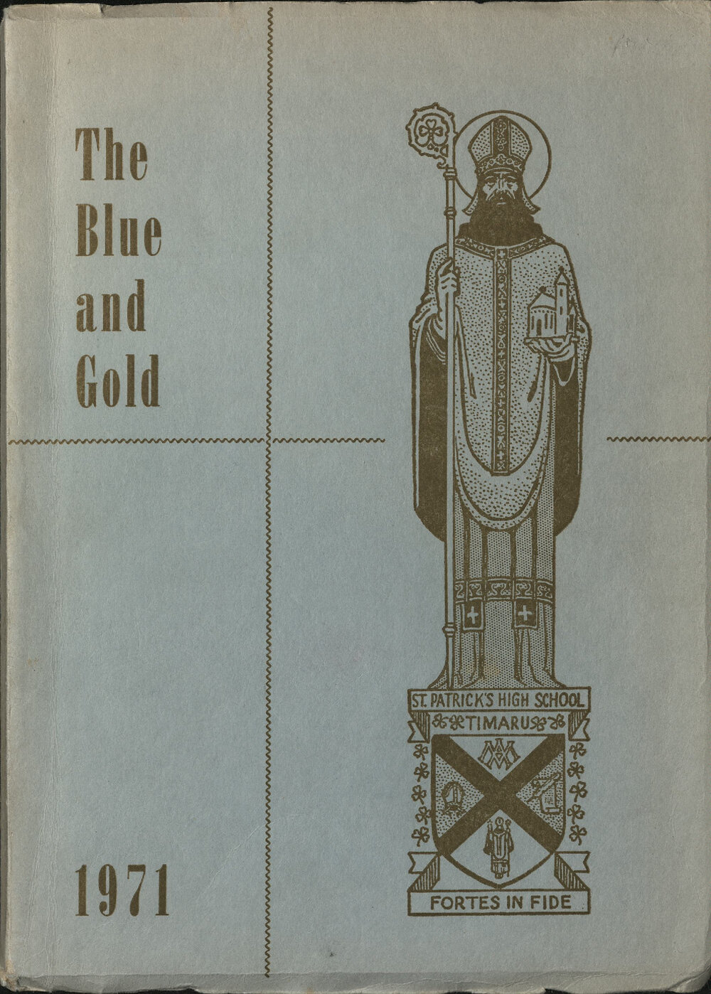 The Blue and Gold: magazine of St Patrick's High School Timaru 1971