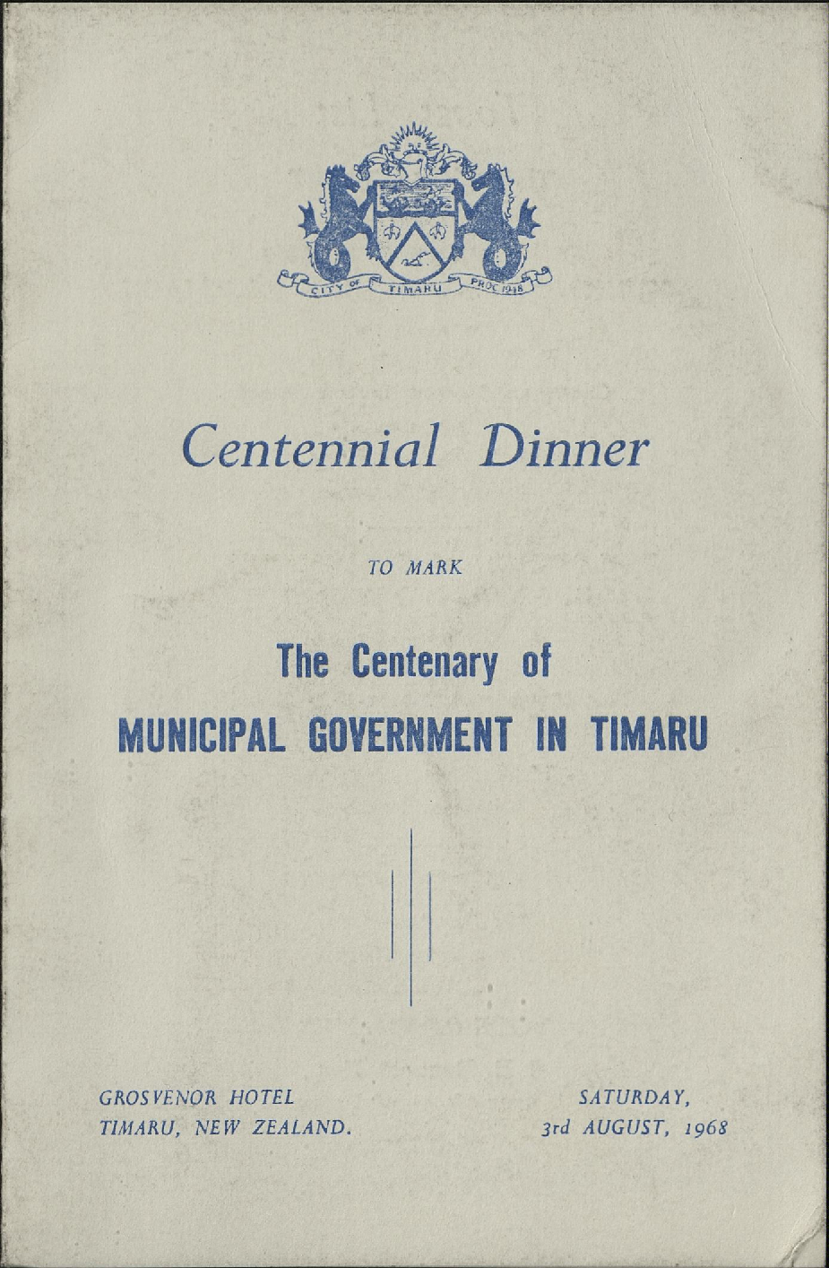 Centennial Dinner to mark the Centenary of Municipal Government in Timaru