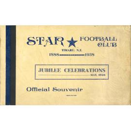 Star Football Club Timaru, N.Z. 1888-1938: Jubilee Celebrations May 1938, Official Souvenir