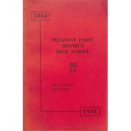 Pleasant Point District High School Souvenir History 1868-1948.