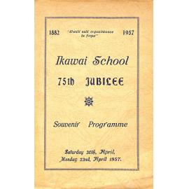 Ikawai School 75th Jubilee Souvenir Programme: Saturday 20th April Monday - 22nd April 1957.