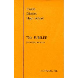 Fairlie District High 75th Jubilee:  Souvenir Booklet  1st January 1955