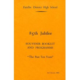 Fairlie District High 85th Jubilee:  Souvenir Booklet  and programme, "The past ten years'