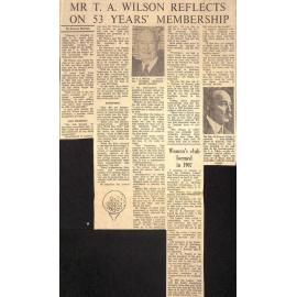 Mr T A Wilson reflects on 53 years' membership / Women's club formed in 1907