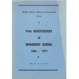 90th anniversary of Woodbury School, 1881-1971 (Including Waihi Bush School centennial, 1872)