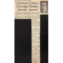 Commissioner of Works: Crossing Closure Already Agreed