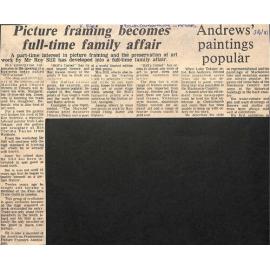 Picture framing becomes full-time family affair / Andrews' paintings popular / Distinction for Waimate potter