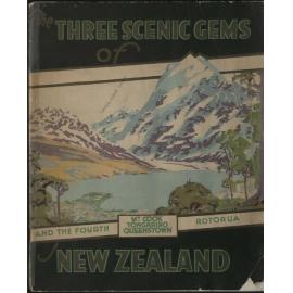 The three scenic gems of New Zealand 1930