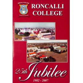 Roncalli College : 25th jubilee, 1982 - 2007