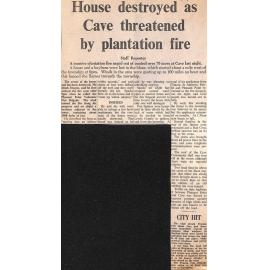 House destroyed as Cave threatened by plantation fire / City Hit