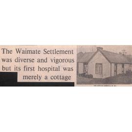 The Waimate Settlement was diverse and vigorous but its first hospital was merely a cottage