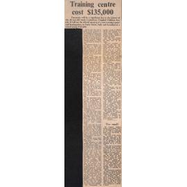Training centre cost $135,000