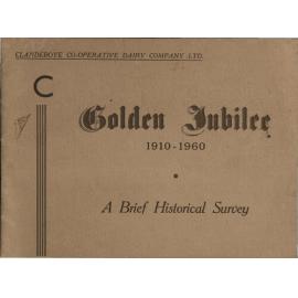 Clandeboye Co-operative Dairy Company Ltd Golden Jubilee 1910-1960: A Brief Historical Survey