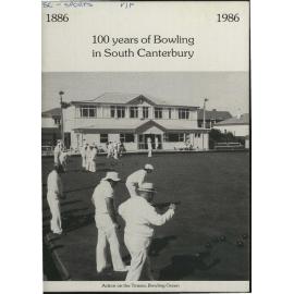 100 Years of Bowling in South Canterbury 1886-1986
