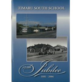 Timaru South School 125th Jubilee 1881-2006