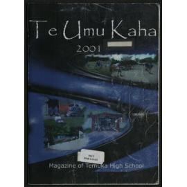 Te-Umu-Kaha Temuka High School magazine 2001