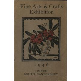 Catalogue of the Fine Arts & Crafts Exhibition,Timaru, South Canterbury 1946