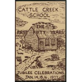 Cattle Creek School: The First Fifty Years