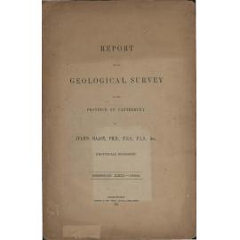 Report on the Geological Survey of the Province of Canterbury