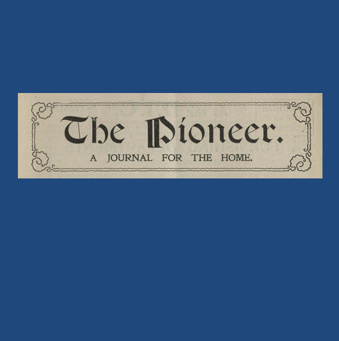 The Pioneer: a journal for the home